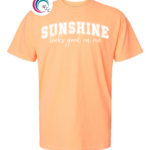 Sunshine Looks Good Shirt