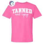 Tanned and Tipsy Shirt